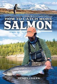 How to Catch More Salmon - J, Giles, Henry