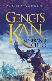 Gengis Kan : el soberano del cielo