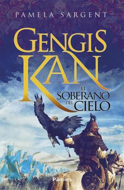 Gengis Kan : el soberano del cielo - Sargent, Pamela
