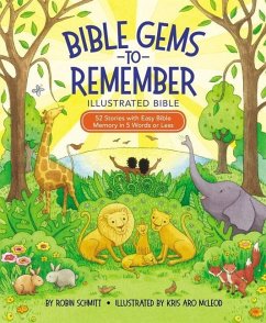 Bible Gems to Remember Illustrated Bible - Schmitt, Robin