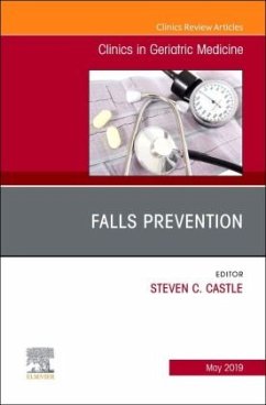 Falls Prevention, An Issue of Clinics in Geriatric Medicine - Castle, Steven