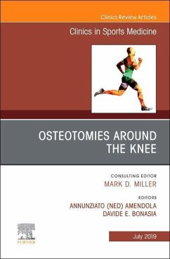 Osteotomies Around the Knee, An Issue of Clinics in Sports Medicine - Amendola, Annunziato "Ned";Bonasia, Davide E