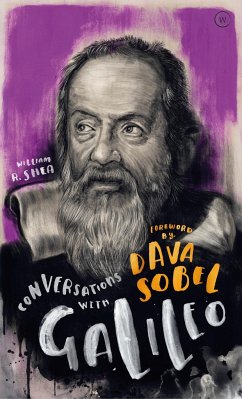 Conversations with Galileo: A Fictional Dialogue Based on Biographical Facts - Shea, William