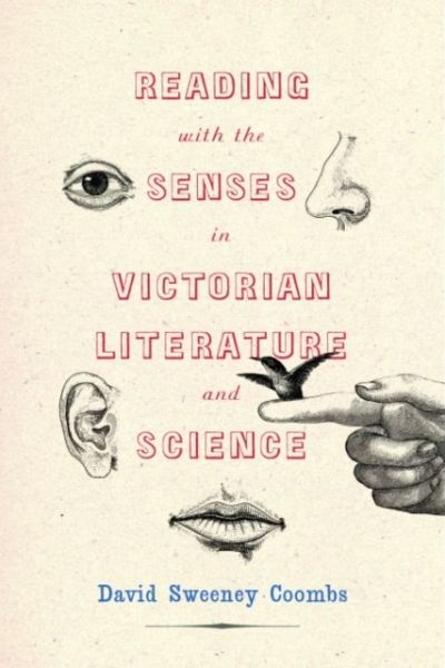Reading with the Senses in Victorian Literature and Science Reading with the Senses in Victorian Literature and Science