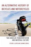 An Alternative History of Bicycles and Motorcycles
