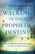 Walking in Your Prophetic Destiny - Bild 1