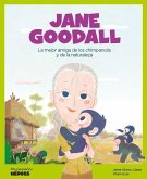 Jane Goodall : la mejor amiga de los chimpancés y de la naturaleza