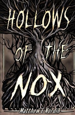 Hollows of the Nox - Nordin, Matthew E