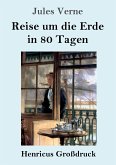 Reise um die Erde in 80 Tagen (Großdruck)