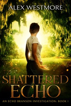 Shattered Echo (eBook, ePUB) - Westmore, Alex