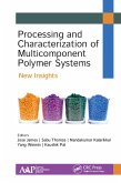 Processing and Characterization of Multicomponent Polymer Systems (eBook, PDF) Processing and Characterization of Multicomponent Polymer Systems (eBook, PDF)