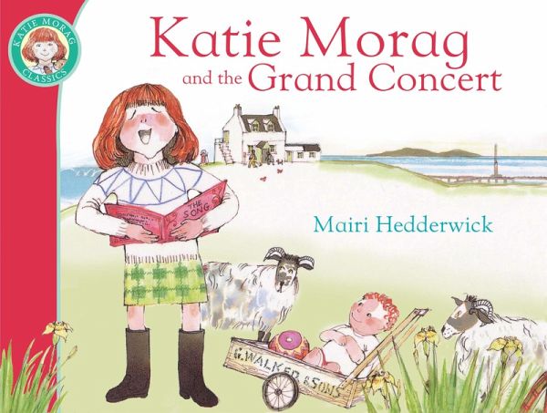 Katie Morag And The Grand Concert (eBook, ePUB) Katie Morag And The Grand Concert (eBook, ePUB)