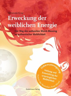 Erweckung der weiblichen Energie (eBook, ePUB) - Gray, Miranda