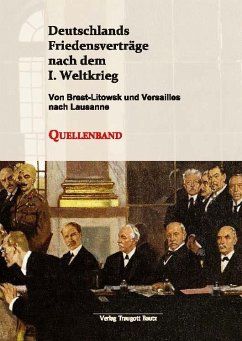 Deutschlands Friedensverträge nach dem I. Weltkrieg (eBook, PDF)