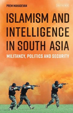 Islamism and Intelligence in South Asia (eBook, PDF) - Mahadevan, Prem