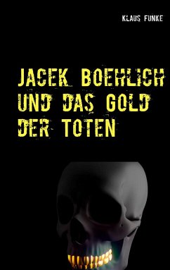 Jacek Boehlich und das Gold der Toten (eBook, ePUB)