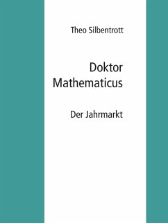 Doktor Mathematicus (eBook, ePUB) - Silbentrott, Theo