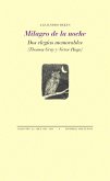 Milagro de la noche : dos elegías memorables : Thomas Gray y Victor Hugo