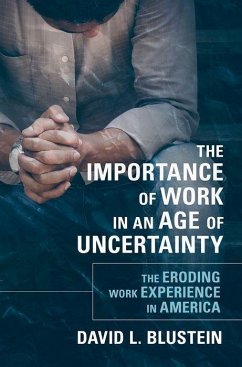 The Importance of Work in an Age of Uncertainty - Blustein, David L