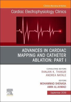 Advances in Cardiac Mapping and Catheter Ablation: Part I, an Issue of Cardiac Electrophysiology Clinics - Shenasa, Mohammad;Al-Ahmad, Amin