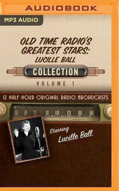 Old-Time Radio's Greatest Stars: Lucille Ball Collection 1 - Black Eye Entertainment