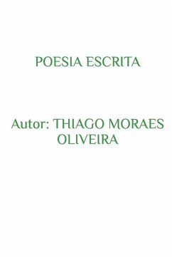 Poesia Escrita - Oliveira, Thiago Moraes