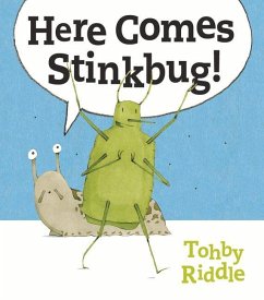 Here Comes Stinkbug! - Riddle, Tohby