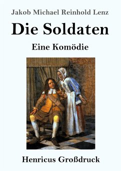 Die Soldaten (Großdruck) - Lenz, Jakob Michael Reinhold