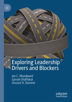 Exploring Leadership Drivers and Blockers (eBook, PDF) - Woodward, Ian C.; Shaffakat, Samah; Dominé, Vincent H.