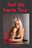 Auf die harte Tour * 15 SM/BDSM-Geschichten (eBook, ePUB)