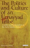 The Politics and Culture of an Umayyad Tribe (eBook, ePUB)