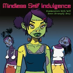 Frankenstein Girls Will Seem Strangely Sexy - Mindless Self Indulgence