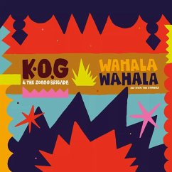 Wahala Wahala - K.O.G. & The Zongo Brigade