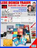 Lebe deinen Traum - Schreibe ein Buch - Schritt für Schritt-Anleitung mit Beispielen zum eigenen BoD-Buch (eBook, ePUB) Lebe deinen Traum - Schreibe ein Buch - Schritt für Schritt-Anleitung mit Beispielen zum eigenen BoD-Buch (eBook, ePUB)