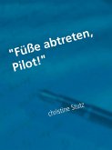 "Füße abtreten, Pilot!" (eBook, ePUB)
