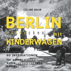 Berlin entdecken mit Kinderwagen (eBook, ePUB)