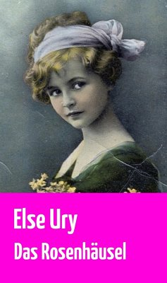 Das Rosenhäusel (eBook, ePUB) - Ury, Else