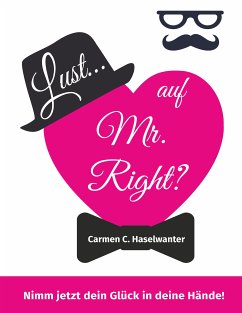 Lust... auf Mr. Right? (eBook, ePUB) - Haselwanter, Carmen C.