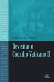 Revisitar o concílio Vaticano II (eBook, ePUB)