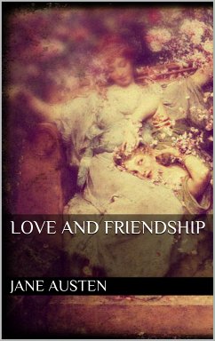 Love and Friendship (eBook, ePUB) - Austen, Jane