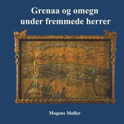 Grenaa og omegn under fremmede herrer (eBook, ePUB)