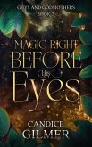 Magic Right Before His Eyes (Guys and Godmothers, #2) (eBook, ePUB) Magic Right Before His Eyes (Guys and Godmothers, #2) (eBook, ePUB)