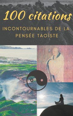 100 citations incontournables de la pensée taoïste (eBook, ePUB)