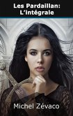 Les Pardaillan: L'intégrale (eBook, ePUB)