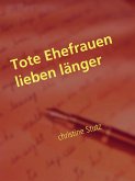 Tote Ehefrauen lieben länger (eBook, ePUB)