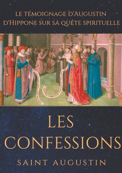 Les Confessions de Saint Augustin (eBook, ePUB) - Augustin, Saint