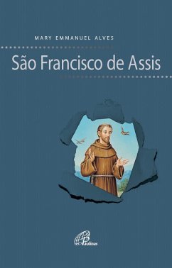 São Francisco de Assis (eBook, ePUB) - Alves, Mary Emmanuel