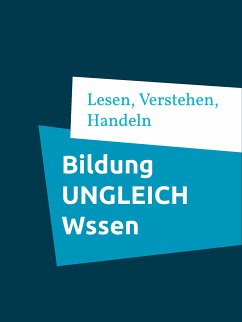 Bildung UNGLEICH Wissen (eBook, ePUB)