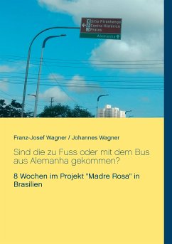 Sind die zu Fuss oder mit dem Bus aus Alemanha gekommen? (eBook, ePUB)