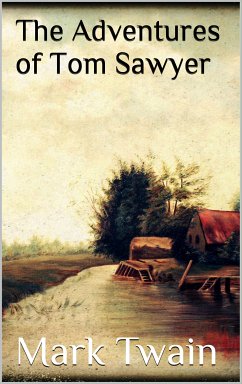 The Adventures of Tom Sawyer (eBook, ePUB)